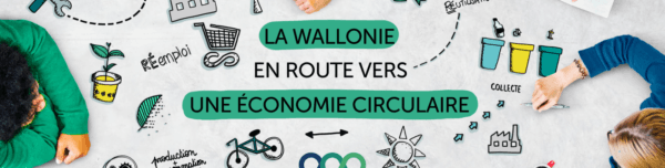 Lancement des appels à projets en économie circulaire en Wallonie !